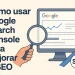 Cómo usar Google Search Console para mejorar el SEO